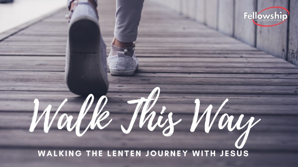 Walk This Way (Lent 2023)