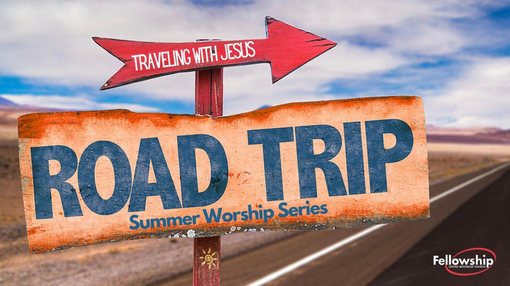 Road Trip - Summer 2023 Worship Series